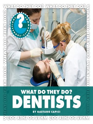 cover image of What Do They Do? Dentists